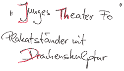 Junges Theater Forchheim Plakatständer mit Drachenskulptur